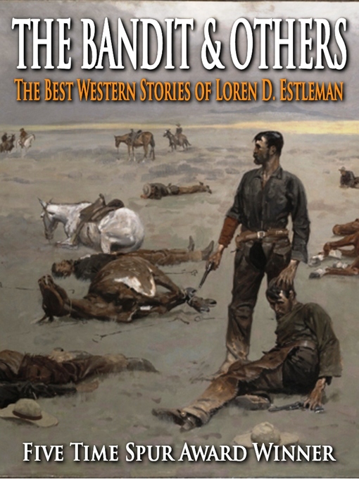 Title details for The Bandit & Others by Loren D. Estleman - Available